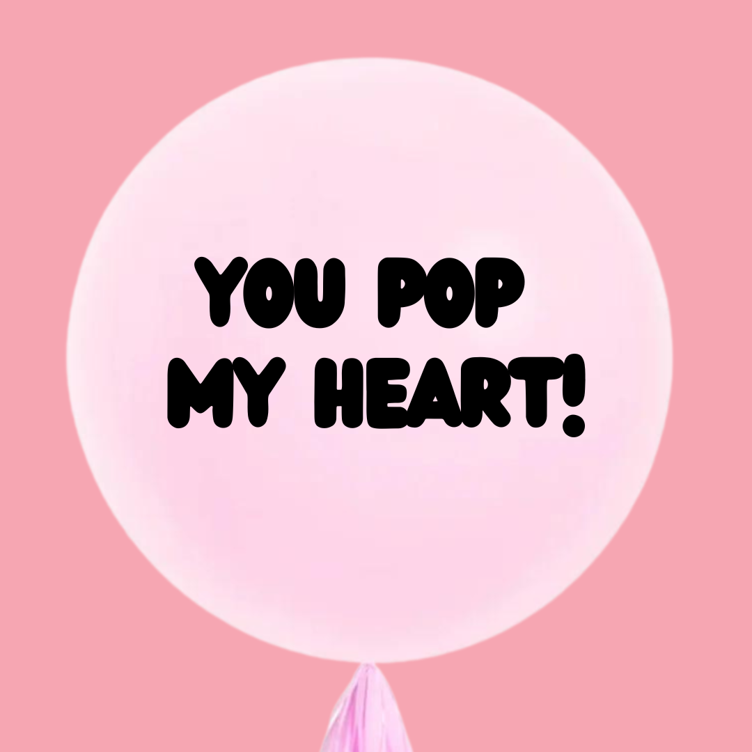 You Pop My Heart - 20 682e 4c07 95a0 balloon design by Bondi Road Balloons