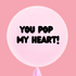 You Pop My Heart - 20 682e 4c07 95a0 balloon design by Bondi Road Balloons