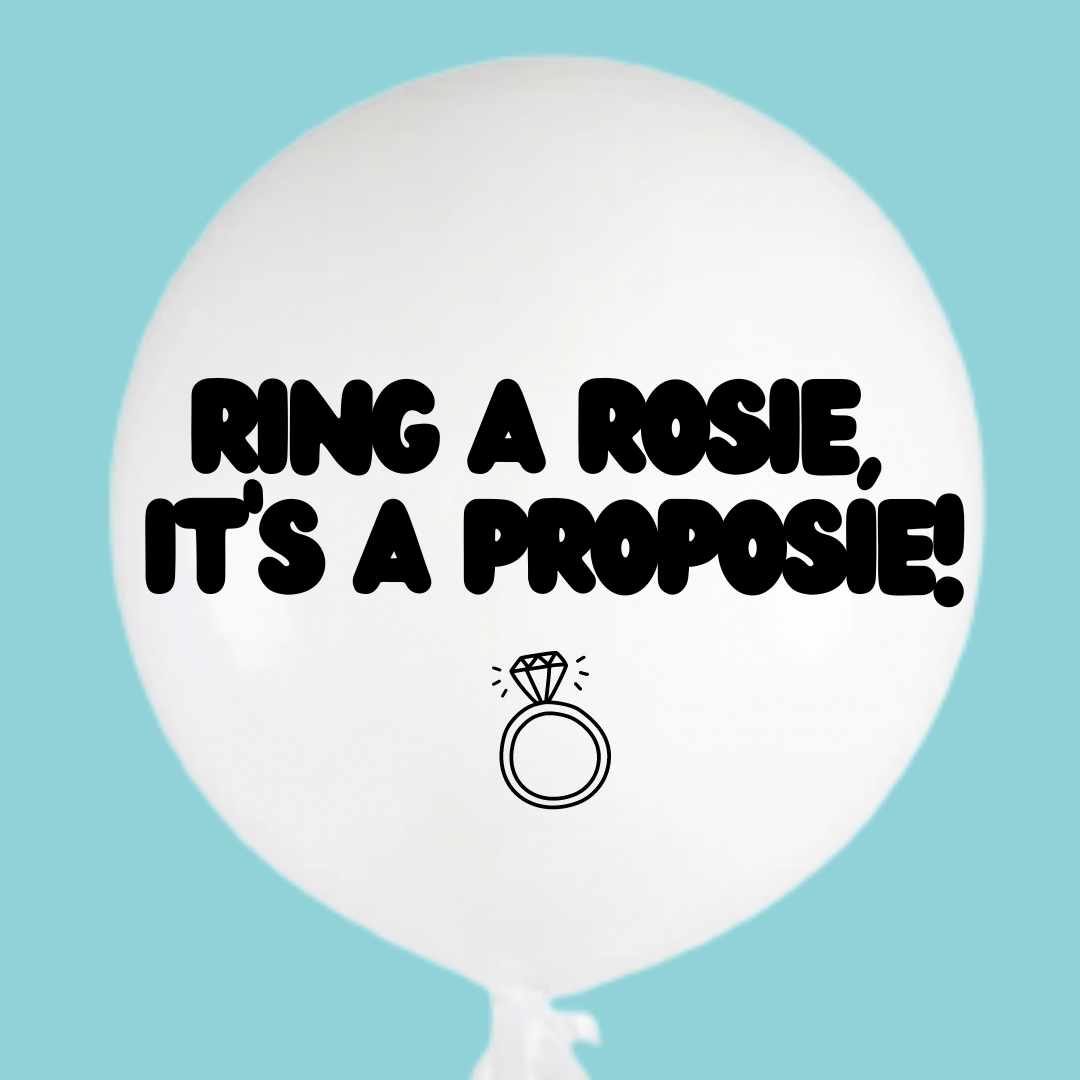 Ring a rosie, It's a proposie! - 20 87e7 4e1b 9f34 balloon design by Bondi Road Balloons