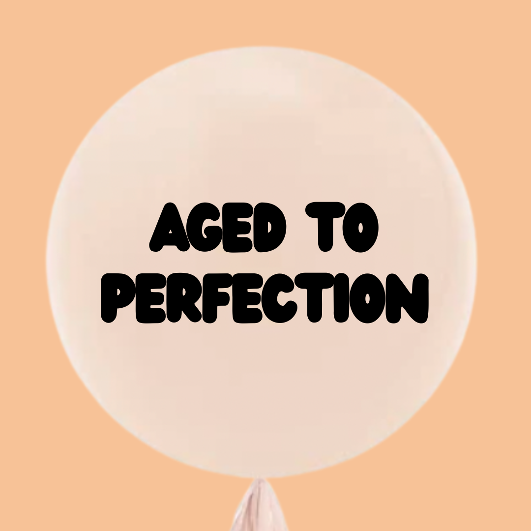 Aged to Perfection balloon design by Bondi Road Balloons
