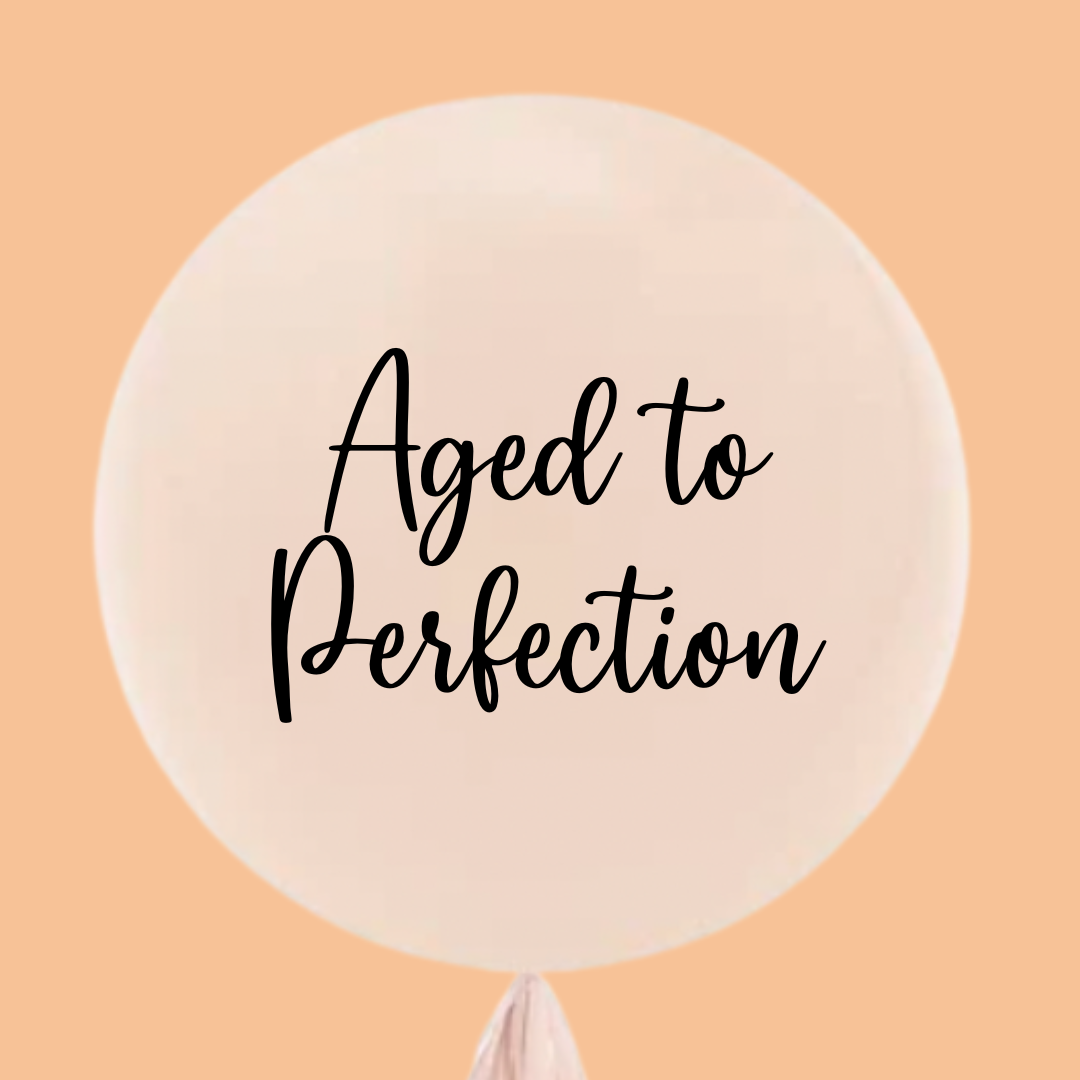 Aged to Perfection balloon design by Bondi Road Balloons