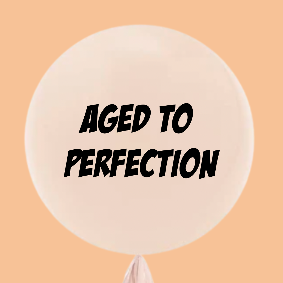 Aged to Perfection balloon design by Bondi Road Balloons