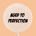 Aged to Perfection balloon design by Bondi Road Balloons