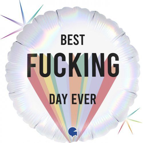 Best Fucking Day Ever Balloon - ddd 14c4 457e a348 by Bondi Road Balloons
